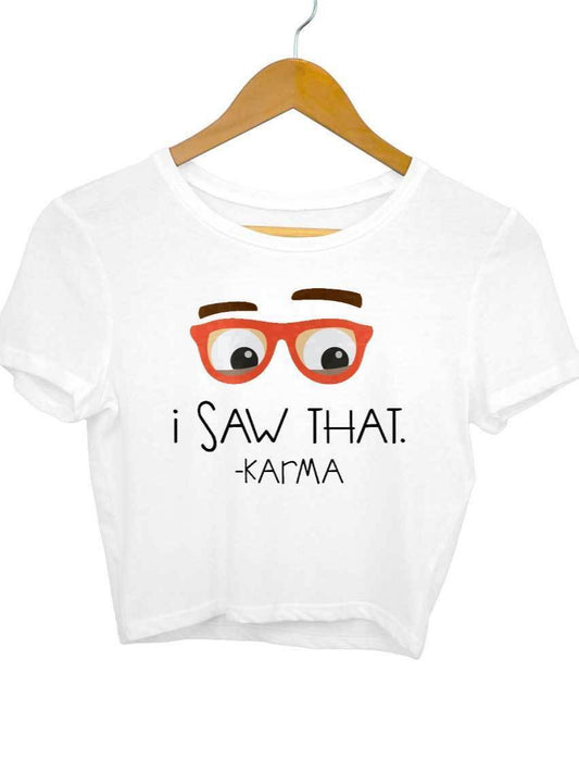 I Saw That Karma T-Shirt - Insane Tees