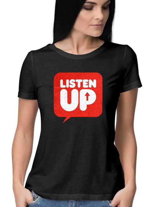 Listen Up T-Shirt for Women - Insane Tees