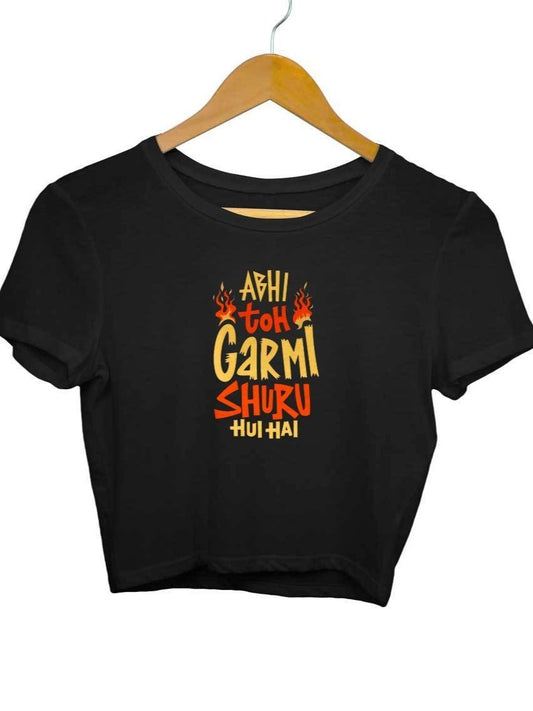 Abhi toh Garmi Shuru Crop Top - Insane Tees
