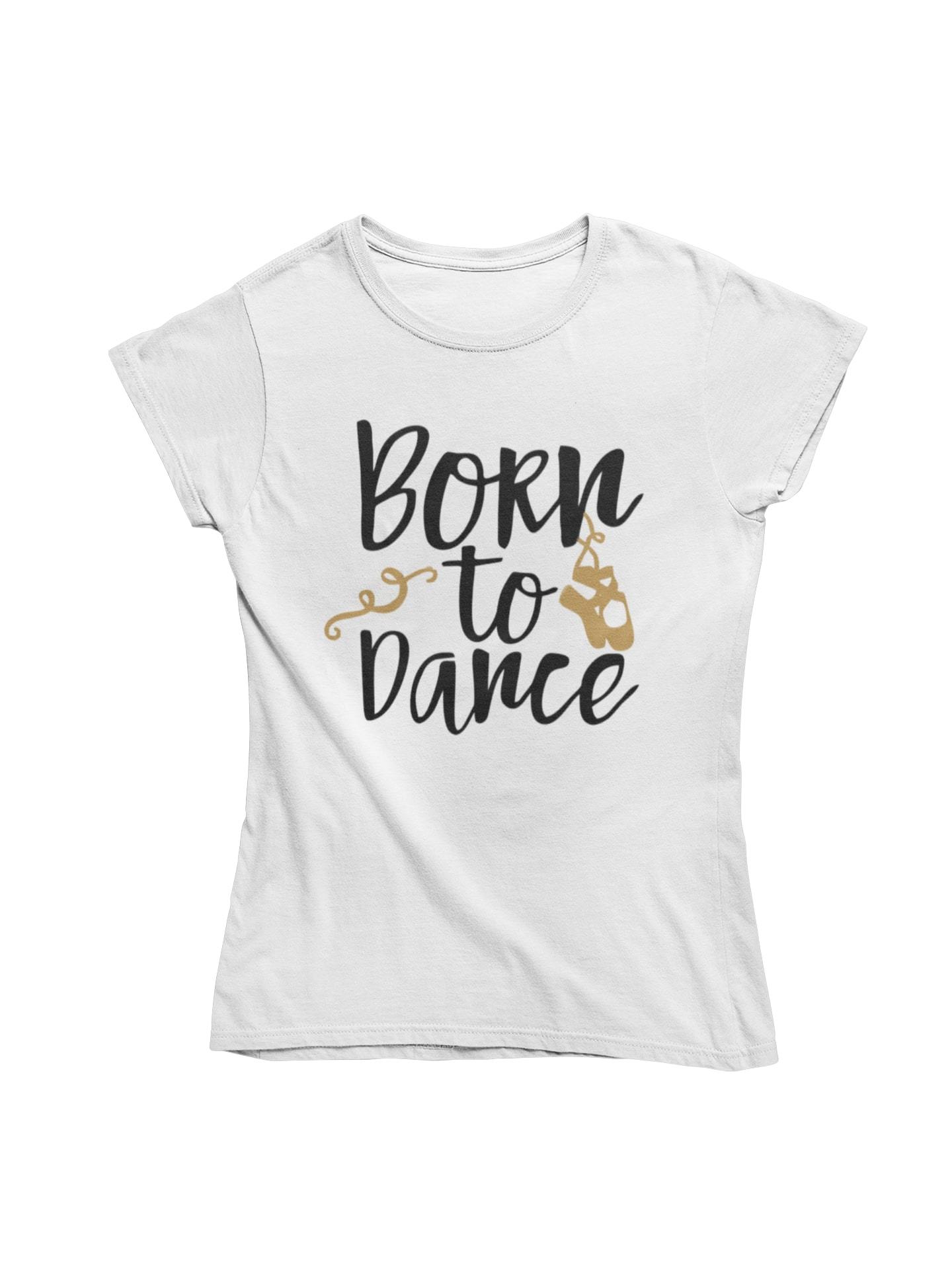 thelegalgang,Born to Dance Graphic T shirt for Women,WOMEN.