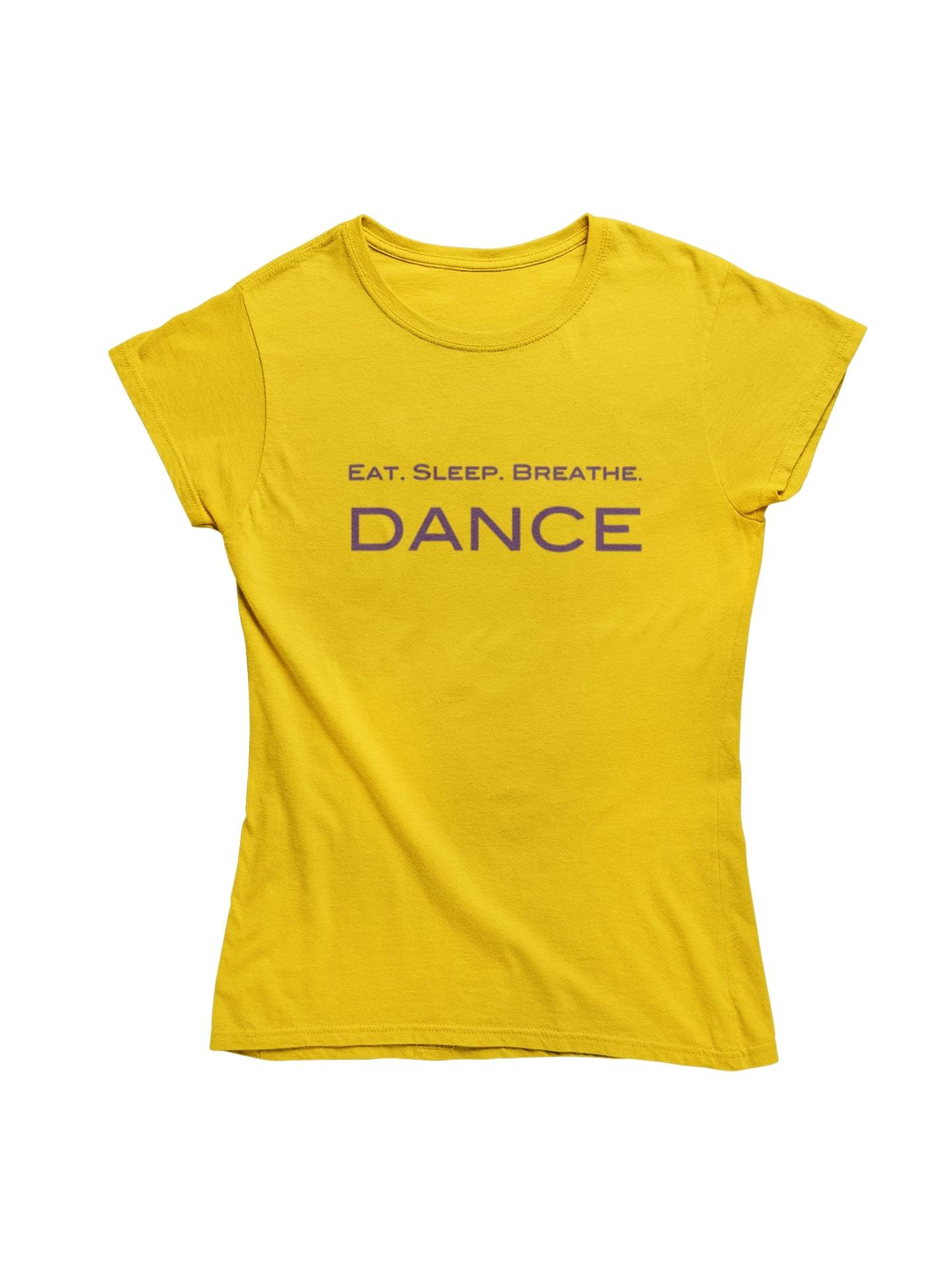 thelegalgang,Eat.Sleep.Breathe.Dance T shirt for Women,WOMEN.