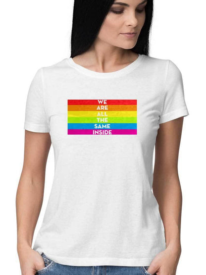 We are all the same LGBT Tshirt for Women - Insane Tees