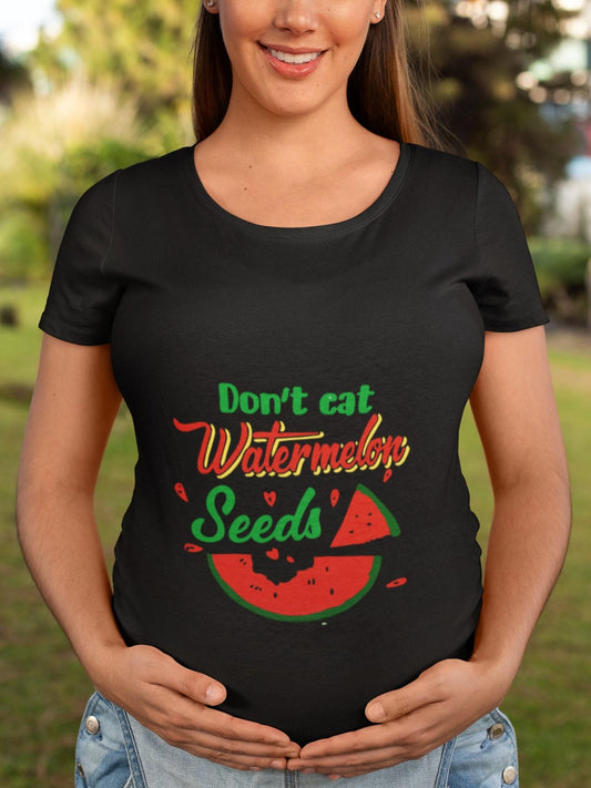 thelegalgang,Dont Eat Watermelon Seeds Graphic Maternity T shirt,WOMEN.