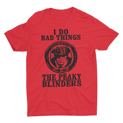 thelegalgang,I Do Bad Things The Peaky Blinders T-shirt,.