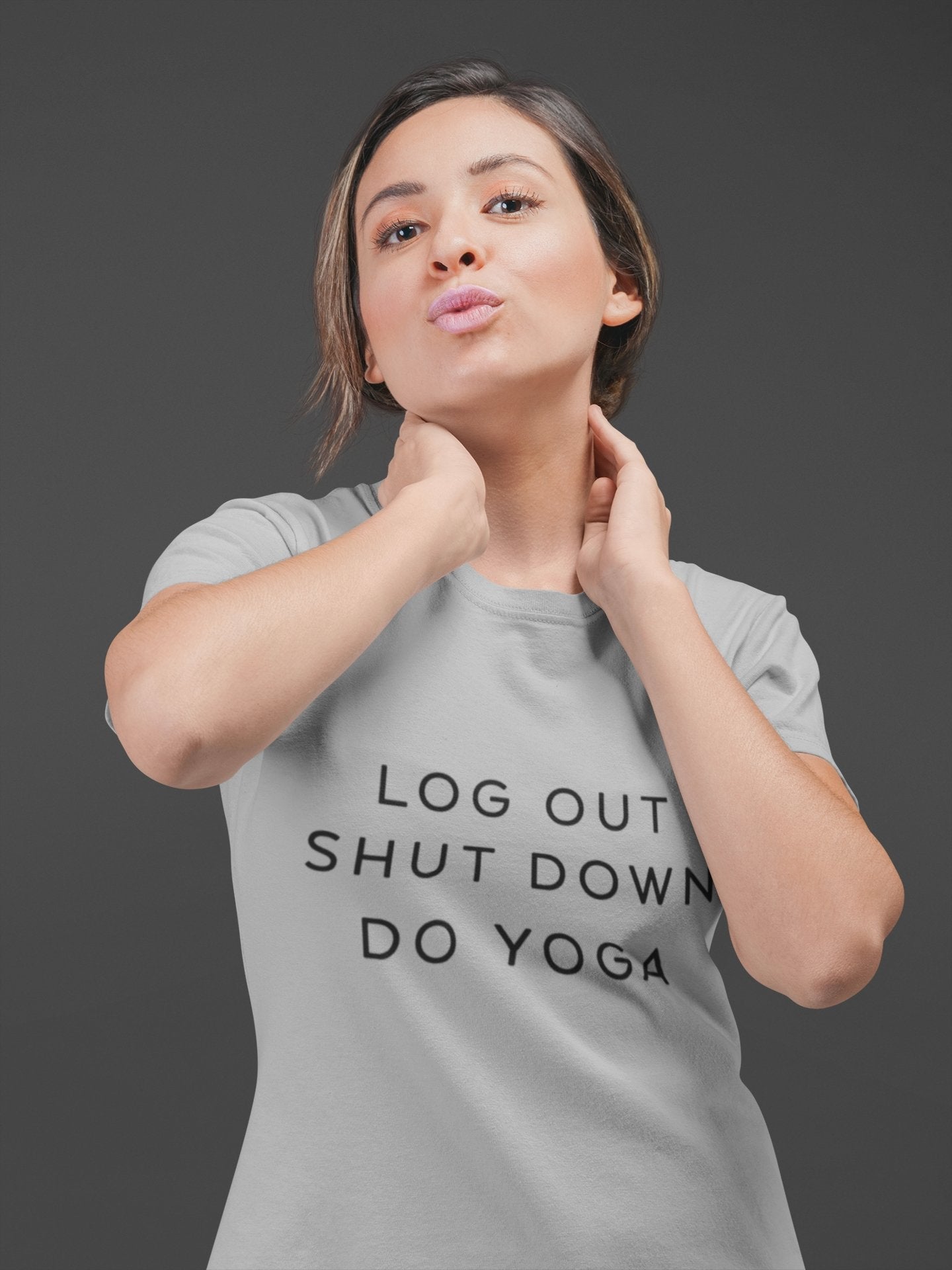 Log Out Shut Down Do Yoga - Insane Tees