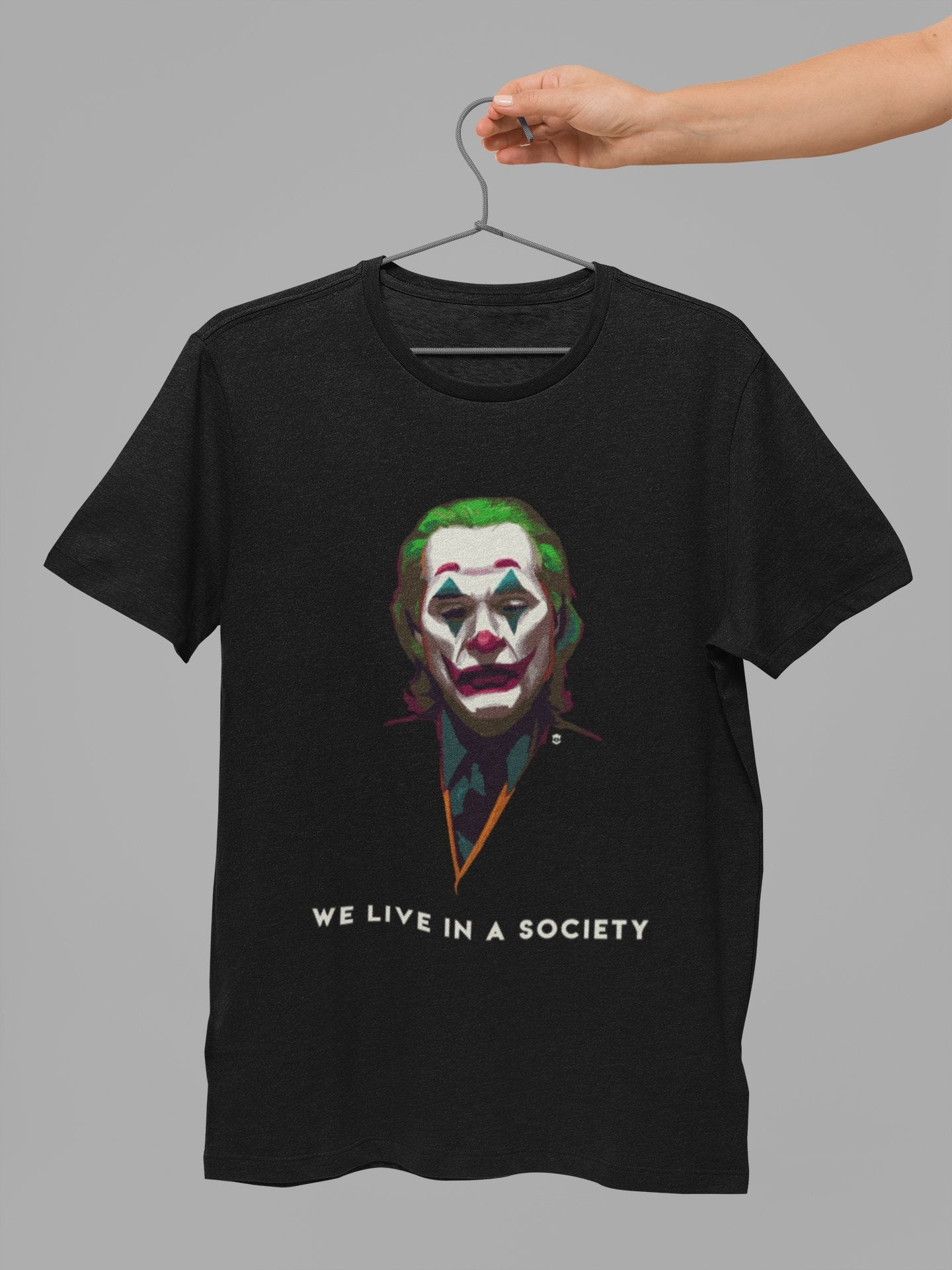 We Live In A Society Quote Joker T shirt - Insane Tees