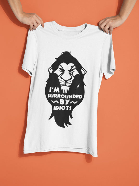 Scar - Im Surrounded by Idiots - Insane Tees