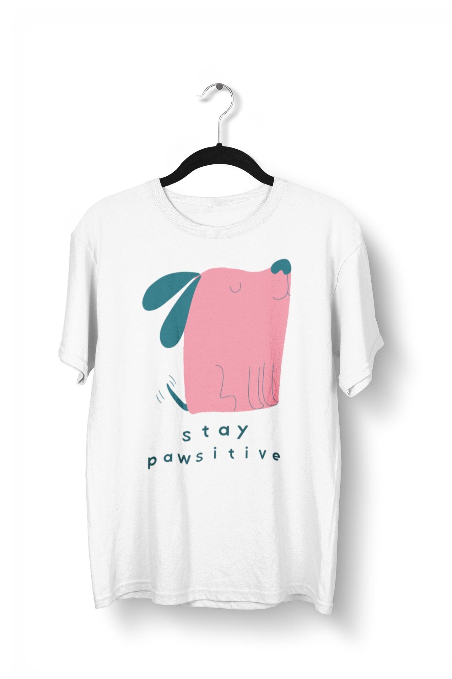 Stay Pawsitive Dog Printed T-Shirt